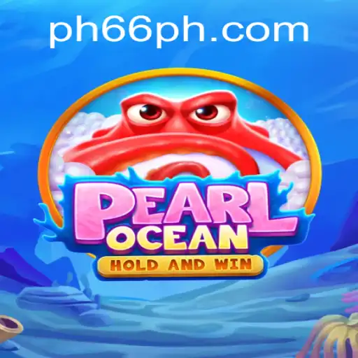 PearlOcean: Dive into a New Wave of Adventure with PH66 PH